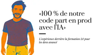 « 100 % de notre code part en prod avec l'IA » : l'expérience derrière la formation IA pour les devs avancé